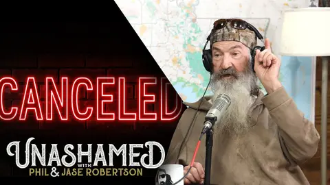 Ep 224 | Phil Robertson's Answer to Cancel Culture and the People in Power Who Want to Silence You