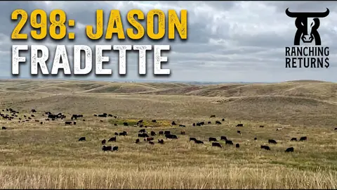 298: Jason Fradette - Building a Ranch