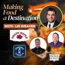 Making Food a Destination featuring Lin Weaver: Episode 119