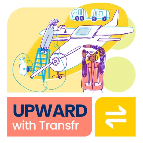 Upward with Transfr S6E1: How We Built the Future of Aviation Maintenance Training