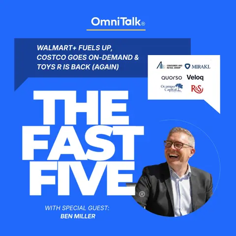 Walmart+ Fuels Up, Costco Goes On-Demand & Toys R Is Back (Again) | Fast Five