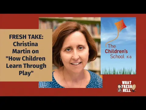 Fresh Take: Christina Martin on How Children Learn Through Play