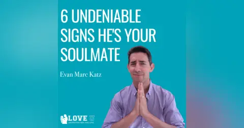 6 Undeniable Signs He’s Your Soulmate