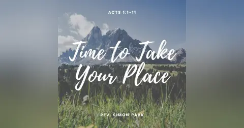 Time to Take Your Place