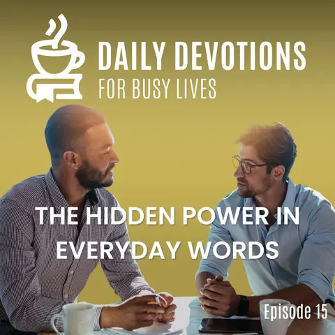 The Hidden Power in Everyday Words