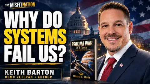 Why Do Systems Fail Us? Marine Veteran Keith Barton on Congress & Family Courts