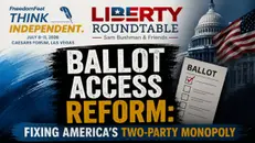 Ballot Access Reform: Fixing America's Two-Party Monopoly with Lars Mapstead | 07/31/26