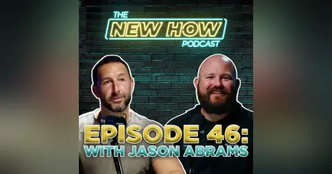 The New How Podcast – Real Estate, Wellness, and the Power of Adaptability with Jason Abrams