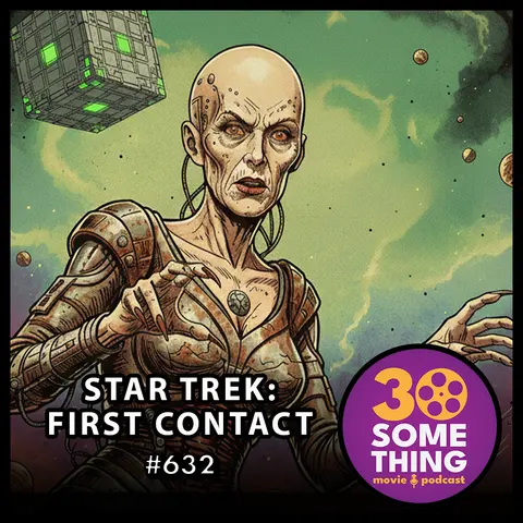 632: "Wibbly-Wobbly Ooby Dooby" | Star Trek: First Contact (1996)