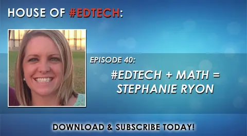 #EdTech + Math = Stephanie Ryon - HoET040