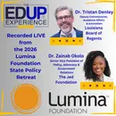 LIVE from the 2026 Lumina Foundation State Policy Retreat - with Dr. Tristan Denley, Louisiana Board of Regents, & Dr. Zainab Okolo, The Jed Foundation (JED)