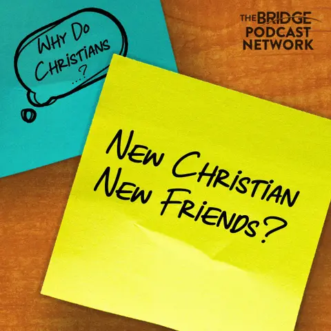I'm A Christian Now, Do I Need New Friends?