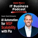 AI Automation for MSP Scalability with Pia (EP 1031)