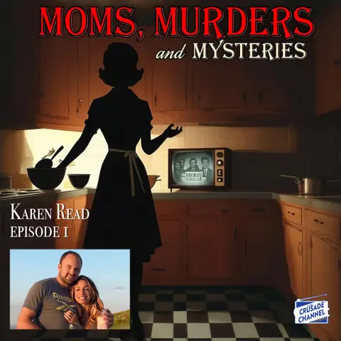 Karen Read Part 1 The Incredibly Strange Death Of John O’Keefe, Moms, Murders & Mysteries S1 E1