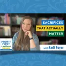 Sacrifices That Actually Matter
