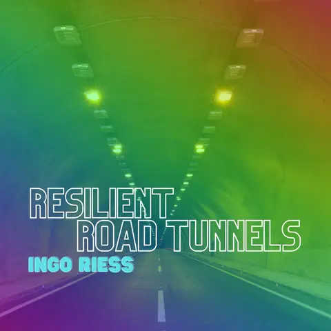 040 - Resilient road tunnel infrastructure with Ingo Riess