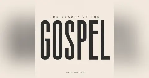 The Beauty of the Gospel: The Message