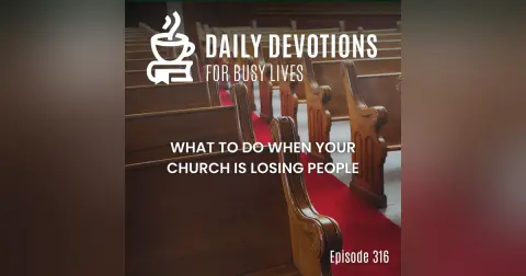 What to Do When Your Church Is Losing People