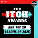 E306 The 2025 Itch Awards and Top 20 Albums