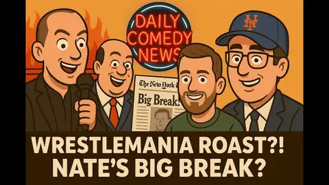 WrestleMania Roast, Nate Bargatze's Success, and Tim Dillon's Political Hot Take