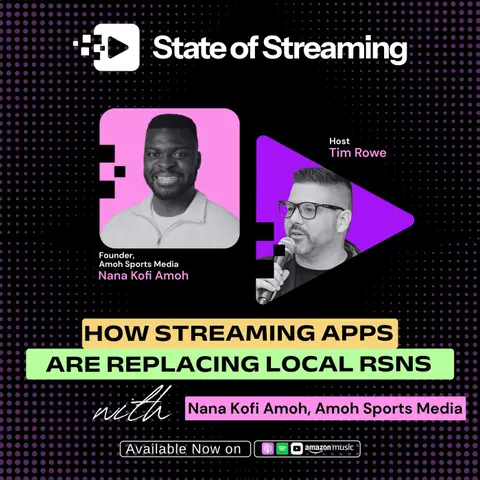 Why RSNs Aren't Dying and How Consolidation Is Saving Local Sports | Nana Kofi Amoh, Creator of Amoh Sports Media