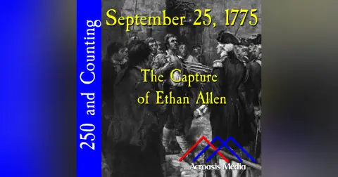 September 25, 1775: The Capture of Ethan Allen