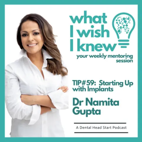 TIP #59 – Starting Up with Implants with Dr Namita Gupta
