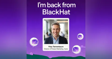 AI Security After Black Hat: What Comes Next? with Yitzy