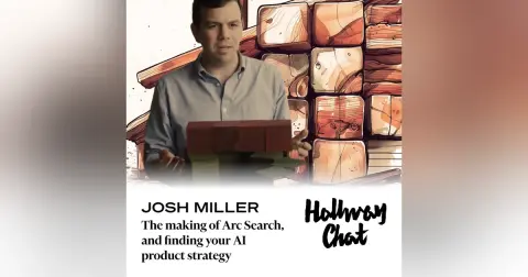 Making of Arc Search, and finding your AI product strategy with Josh Miller