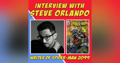 Our Amazing Friends: Steve Orlando (writer of Spider-Man 2099)