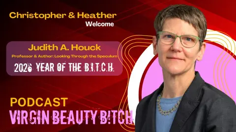 VBB 371 Judith A. Houck: Bitches Who Made Women-Centered Health Care Your Privilege!