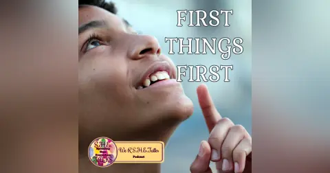 First Things First – S4 DEp6