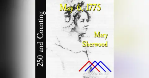 May 6, 1775: Mary Sherwood