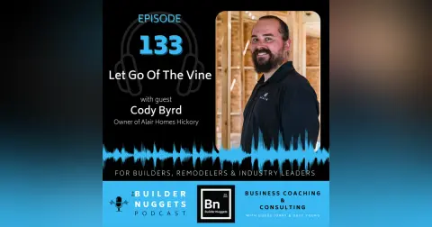 Ep 133: Let Go Of The Vine