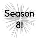 Season 8 Is Here!