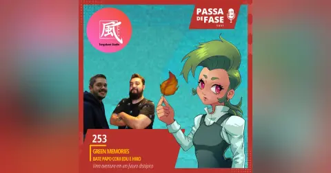 #253 | Green Memories: Bate Papo com Edu e Hiro
