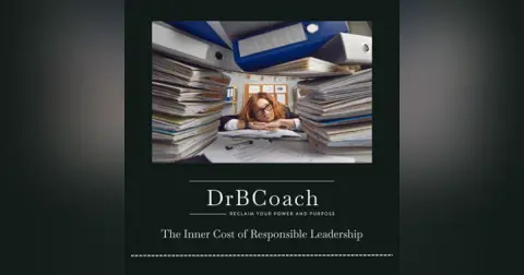 Episode 212: The Inner Cost of Responsible Leadership