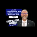 AI with Accountability: Why Validation Matters More Than Hype