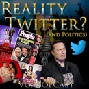 e240. Reality Twitter? (and Politics)