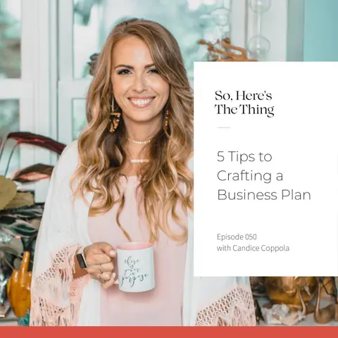 Episode 50: 5 Tips for Crafting a Business Plan with Candice Coppola