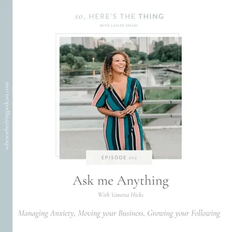 Episode 012: Ask Me Anything with Vanessa Hicks