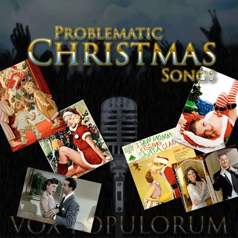 e37. Problematic Christmas Songs