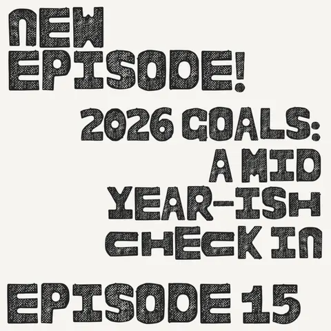 2026 Goals: A Mid Year-ish Check in