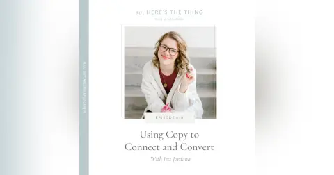Episode 28: Using Copy to Connect and Convert with Jess Jordana