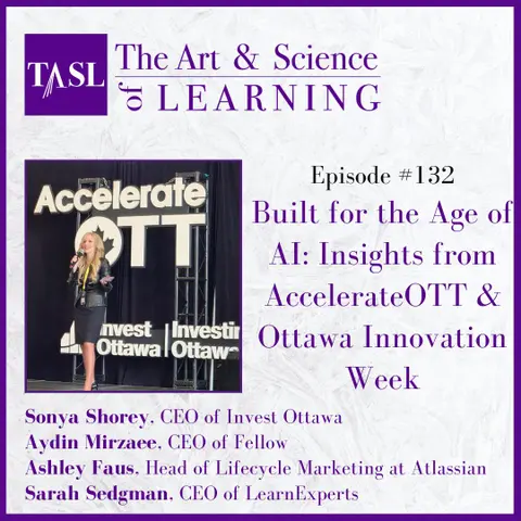 132: Built for the Age of AI: Insights from AccelerateOTT & Ottawa Innovation Week