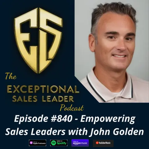 Empowering Sales Leaders with John Golden