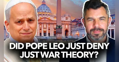 1317: Did Pope Leo Just Deny JUST WAR THEORY? Dr. Taylor Marshall