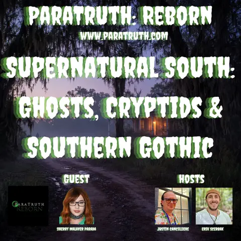 Supernatural South: Ghosts, Cryptids & Southern Gothic w/Sherry Malaver Parada
