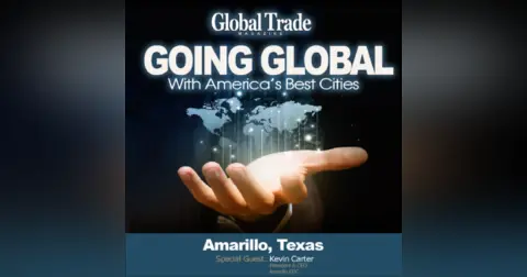 GT Podcasts – Going Global with America’s Best Cities – Amarillo, TX