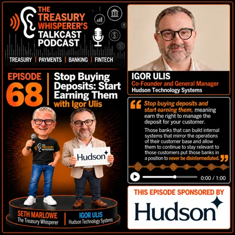 Episode 68 - Stop Buying Deposits: Start Earning Them with Igor Ulis (Hudson Technology Systems)